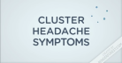 Cluster Headache Symptoms