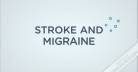 Migraine & Stroke