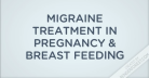 Migraine & Pregnancy